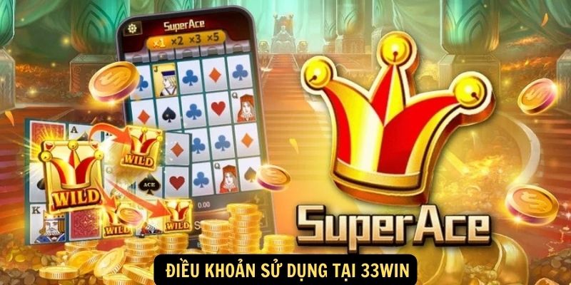  Điều khoản sử dụng tại 33win