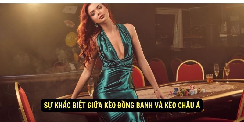 Sự khác biệt giữa kèo đồng banh và kèo châu Á