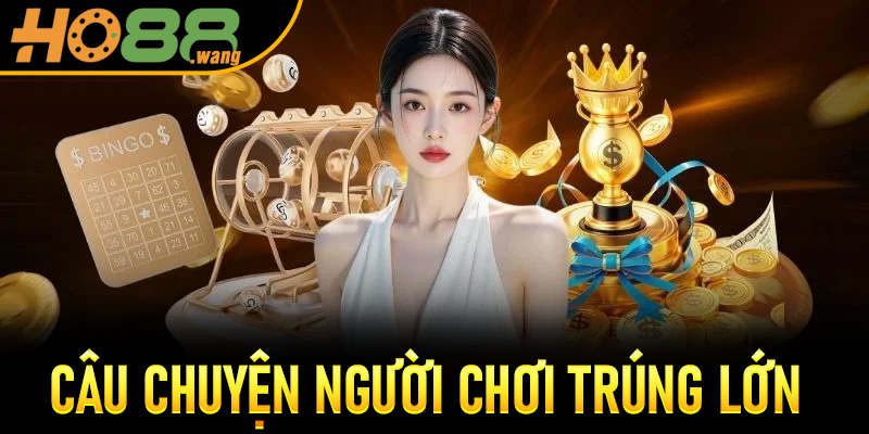 Xổ Số Kiến Thiết Ho88 Nơi Mỗi Con Số Mang Đến Cơ Hội Vàng 7 Câu Chuyện Người Chơi Trúng Lớn Tại Xổ Số Kiến Thiết Ho88