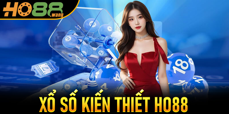 Xổ Số Kiến Thiết Ho88 Nơi Mỗi Con Số Mang Đến Cơ Hội Vàng 4 Xổ Số Kiến Thiết Ho88